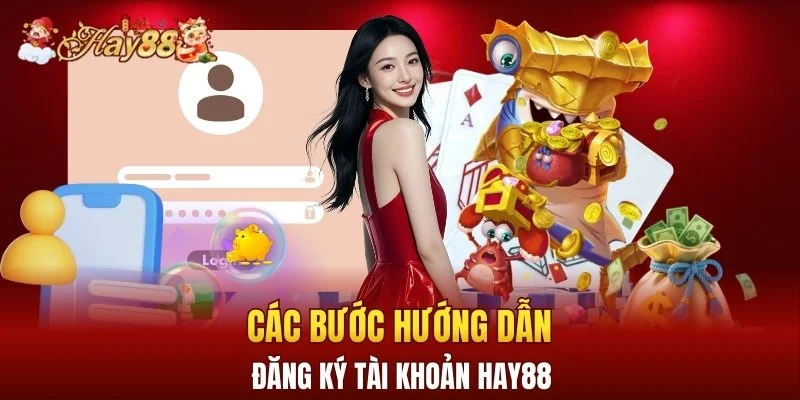 Các bước hướng dẫn đăng ký tài khoản