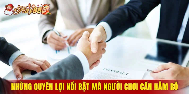 Những quyền lợi nổi bật mà người chơi cần nắm rõ