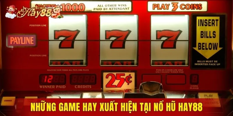 Những game hay xuất hiện tại nổ hũ Hay88