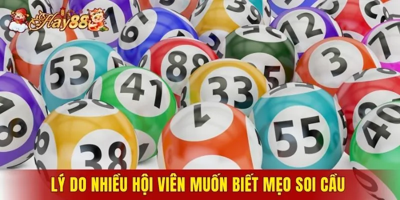 Lý do nhiều hội viên muốn biết mẹo soi cầu 