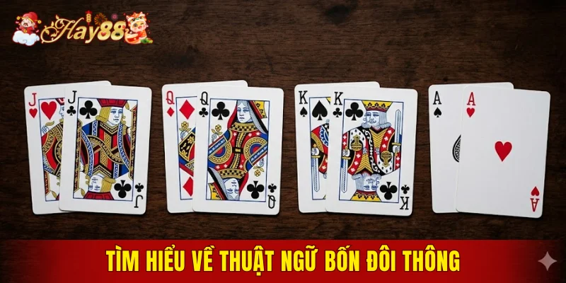 Tìm hiểu về thuật ngữ bốn đôi thông