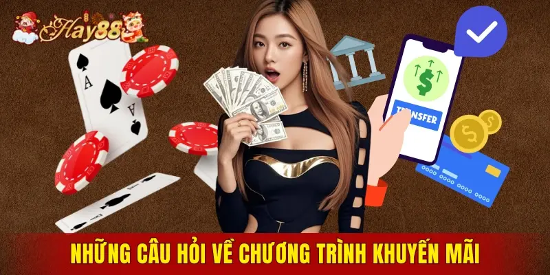 Trả lời những câu hỏi thường gặp về chương trình khuyến mãi